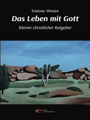 cover image of Das Leben mit Gott &#8211; Kleiner christlicher Ratgeber